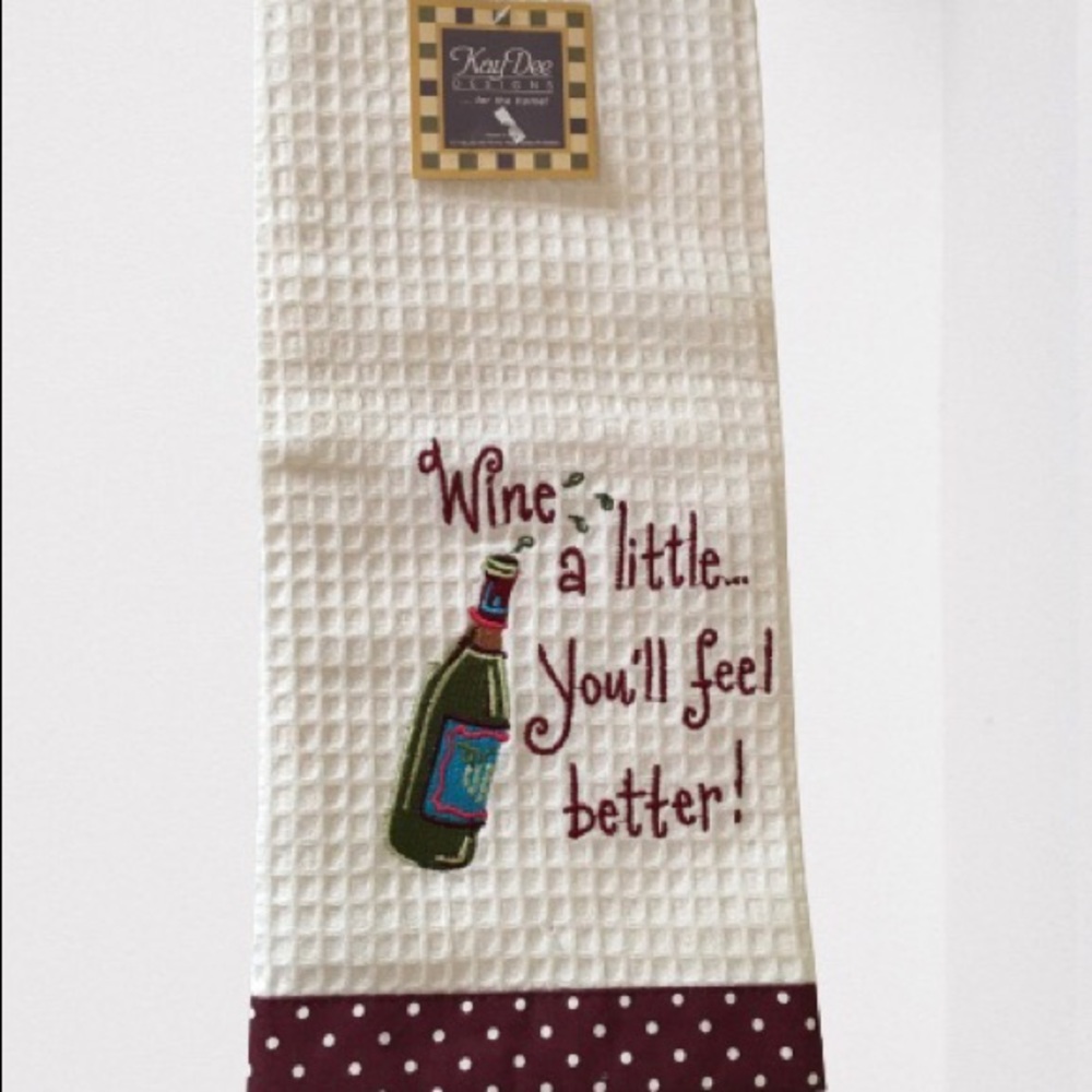 Dish towel NWT “Wine a little, you’ll feel better”